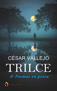 Trilce & Poemas en prosa 