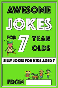 Awesome Jokes for 7 Year Olds 