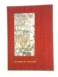 The House on The Klong: The Bangkok Home and Asian Art Collection of James Thompson 