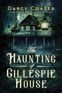 The Haunting of Gillespie House 