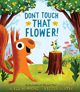 Don't Touch That Flower! 