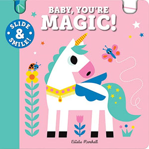 Slide and Smile: Baby, You're Magic! 