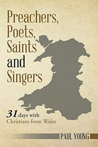 Preachers, Poets, Saints and Singers 