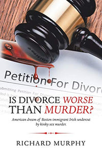 Is Divorce Worse Than Murder? 