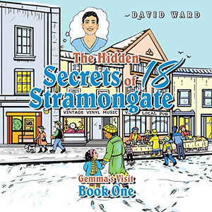 The Hidden Secrets of 18 Stramongate 