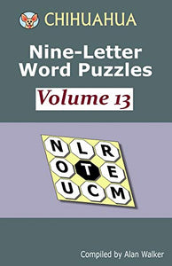 Chihuahua Nine-Letter Word Puzzles Volume 13 