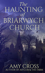 The Haunting of Briarwych Church 