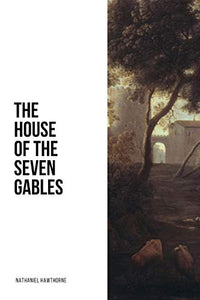 The House of the Seven Gables 