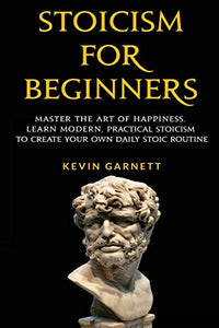 Stoicism For Beginners 