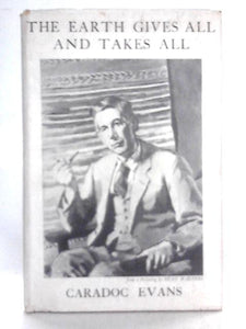 The Earth Gives All And Takes All 