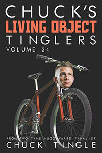 Chuck's Living Object Tinglers 