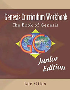 Genesis Curriculum - Junior Edition - Workbook: The Book of Genesis 