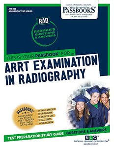 ARRT Examination In Radiography (RAD) (ATS-125) 