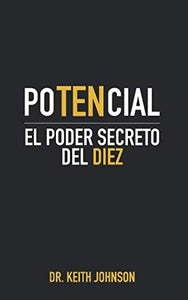 PoTENcial: El Poder Secreto Del Diez 