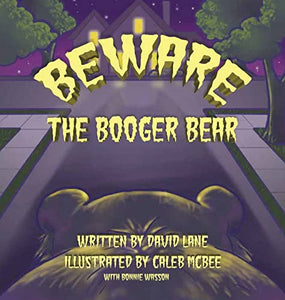 Beware the Booger Bear 