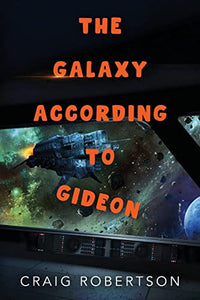 The Galaxy According To Gideon 