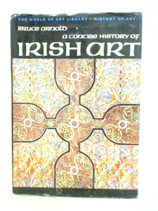 Concise History of Irish Art 