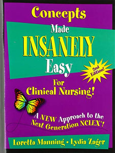 Concepts Made Insanely Easy Clinical Nursing! 