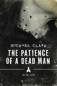 The Patience of a Dead Man 