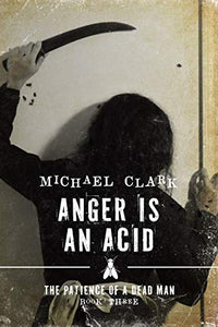 Anger is an Acid 