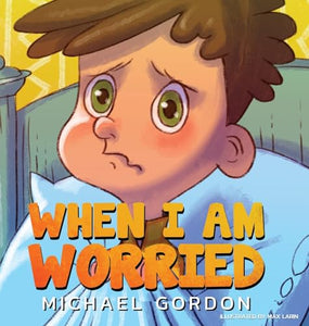 When I'm Worried (Anxiety Books for Kids, Ages 3 5, Childrens Books, Kindergarten) 