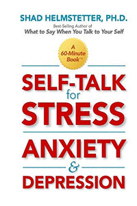 Self-Talk for Stress, Anxiety and Depression 