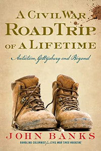 A Civil War Road Trip of a Lifetime 