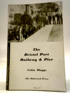 The Bristol Port Railway and Pier and The Clifton Extension Railway 