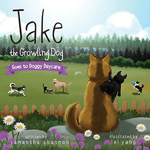 Jake the Growling Dog Goes to Doggy Daycare 