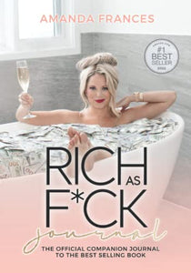 Rich As Fck Journal The Companion to the Best Selling Book 