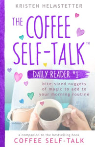 The Coffee Self-Talk Daily Reader #1 