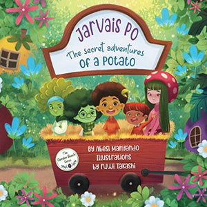 Jarvais Po: (The Secret Adventures of a Potato) (The Garden Bunch) 