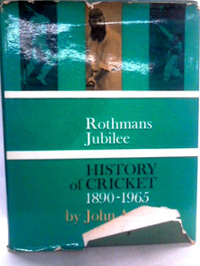 Rothmans Jubilee History Of Cricket, 1890 To 1965 