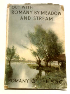 Out With Romany By Meadow and Stream 