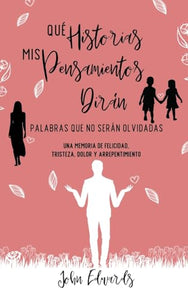 Qu� Historias Mis Pensamientos Dir�n 