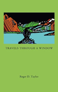 Travels Through a Window 