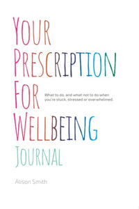 Your prescription for wellbeing journal 