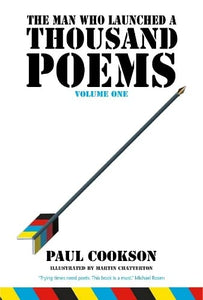 The Man Who Launched a Thousand Poems, Volume One 