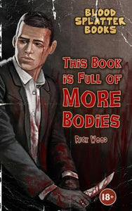 This Book is Full of More Bodies 