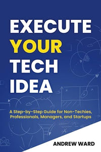 Execute Your Tech idea 