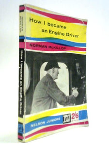 How I Became An Engine Driver 