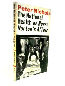 The National Health, or Nurse Norton's Affair (Faber Plays) 