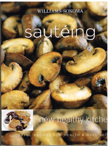 New Healthy Kitchen Sauteing Williams-Sonoma 