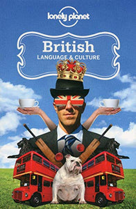 Lonely Planet British Language & Culture 