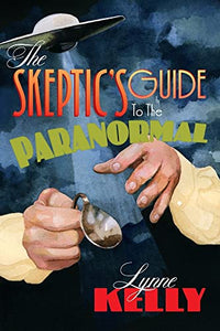 The Skeptic's Guide to the Paranormal 