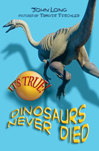 It's True! Dinosaurs never died (10) 