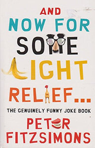 And Now For Some Light Relief...The Genuinely Funny Joke Book 