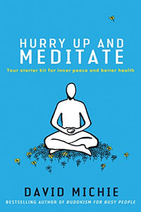 Hurry Up and Meditate 