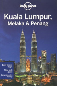 Lonely Planet Kuala Lumpur, Melaka & Penang 