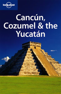 Cancun, Cozumel and the Yucatan 